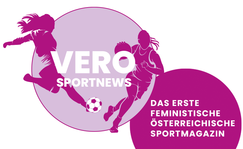 VERO SPORTNEWS Erstes österreichisches feministisches Sportmagazin